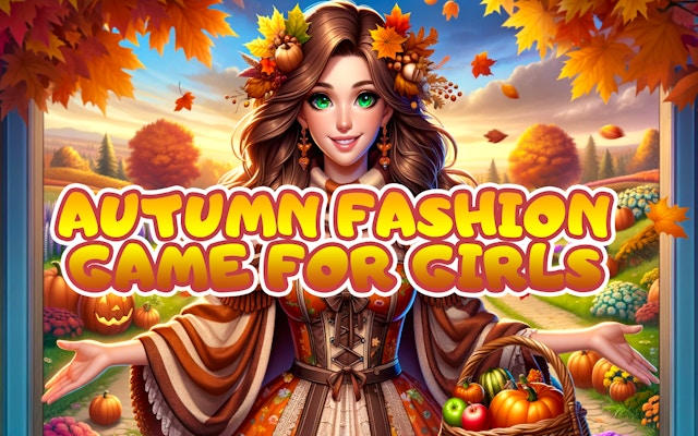 Autumn Fashion Game For Girls - Dress Up & Style